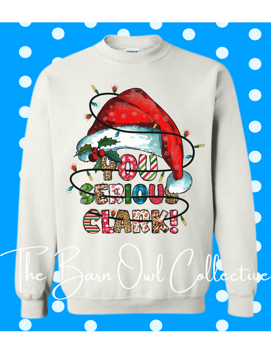 You Serious Clark! Christmas Crewneck Sweatshirt