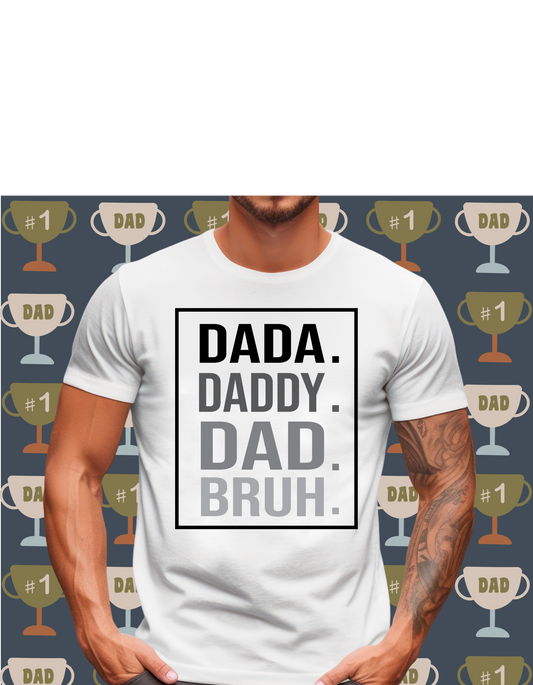 DADA DADDY DAD BRUH Father's Day Funny Graphic T-Shirt