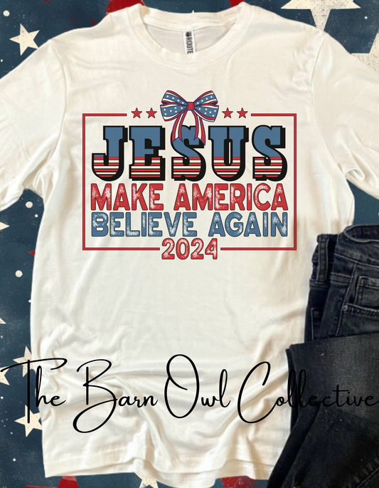 Jesus Make America Believe Again Womens Crewneck T-Shirt