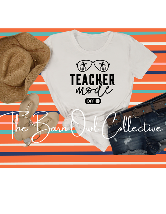 Teacher Mode Off Graphic T-Shirt